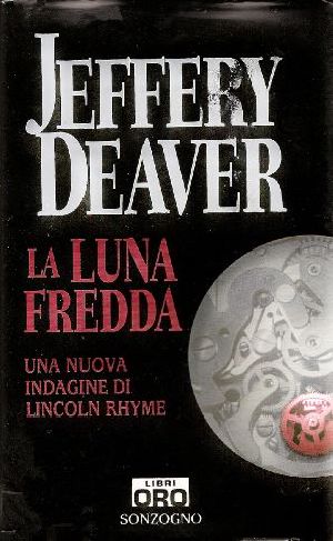 [Lincoln Rhyme 07] • La Luna Fredda